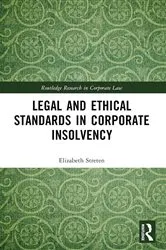 Book cover of Legal and Ethical Standards in Corporate Insolvency by Elizabeth Streten