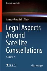 Book cover of Legal Aspects Around Satellite Constellations by Annette Froehlich
