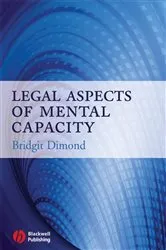 Book cover of Legal Aspects of Mental Capacity by Bridgit C. Dimond