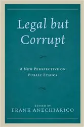 Book cover of Legal but Corrupt by Frank Anechiarico