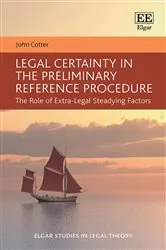 Book cover of Legal Certainty in the Preliminary Reference Procedure by John Cotter