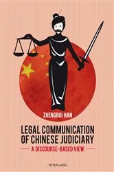 Book cover of Legal Communication of Chinese Judiciary by Zhengrui Han