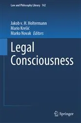 Book cover of Legal Consciousness by Jakob v. H. Holtermann