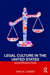 Book cover of Legal Culture in the United States: An Introduction by Kirk Junker