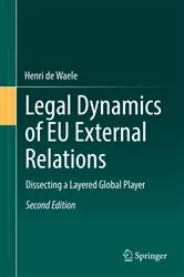 Book cover of Legal Dynamics of EU External Relations (2nd ed.) by Henri de Waele