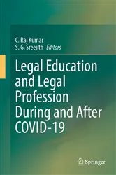 Book cover of Legal Education and Legal Profession During and After COVID-19 by C. Raj Kumar