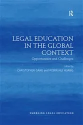 Book cover of Legal Education in the Global Context by Christopher Gane