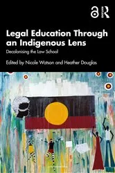 Book cover of Legal Education Through an Indigenous Lens by Nicole Watson