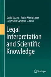 Book cover of Legal Interpretation and Scientific Knowledge by David Duarte