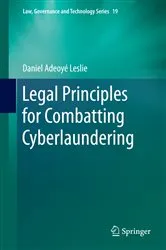 Book cover of Legal Principles for Combatting Cyberlaundering by Daniel Adeoyé Leslie