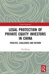 Book cover of Legal Protection of Private Equity Investors in China by Chi Zhang