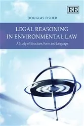 Book cover of Legal Reasoning in Environmental Law by Douglas Fisher