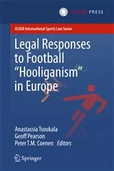 Book cover of Legal Responses to Football Hooliganism in Europe by Anastassia Tsoukala
