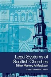 Book cover of Legal Systems of Scottish Churches by Marjory MacLean
