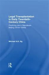 Book cover of Legal Transplantation in Early Twentieth-Century China by Michael Ng