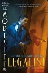 Book cover of Legalist by Modesitt, Jr., L. E.