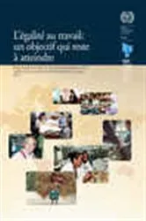 Book cover of L’Egalité au Travail: un Objectif qui Reste à Atteindre by ILO
