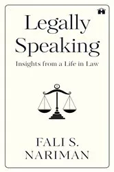 Book cover of Legally Speaking by Fali S. Nariman
