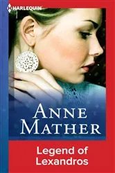 Book cover of Legend of Lexandros by Anne Mather