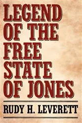 Book cover of Legend of the Free State of Jones by Rudy H. Leverett