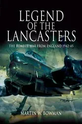 Book cover of Legend of the Lancasters by Martin W. Bowman
