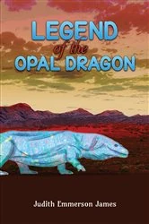 Book cover of Legend of the Opal Dragon by Judith Emmerson James