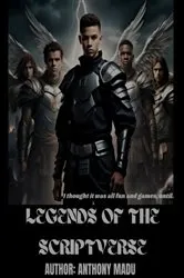 Book cover of LEGEND OF THE SCRIPTVERSE by ANTHONY MADU