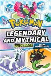 Book cover of Legendary and Mythical Guidebook: Deluxe Updated Edition (Pokémon) by Scholastic