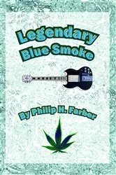 Book cover of Legendary Blue Smoke by Philip H Farber