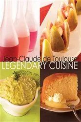 Book cover of Legendary Cuisine by Jean-Claude de Toulouse
