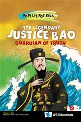 Book cover of Legendary Justice Bao, The: Guardian Of Truth by Aloysius Yap