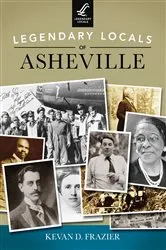 Book cover of Legendary Locals of Asheville by Unknown