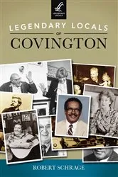 Book cover of Legendary Locals of Covington by Robert Schrage