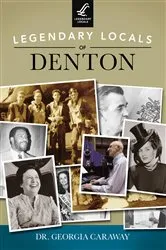 Book cover of Legendary Locals of Denton by Unknown