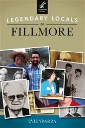 Book cover of Legendary Locals of Fillmore by Evie Ybarra