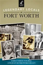 Book cover of Legendary Locals of Fort Worth by Unknown