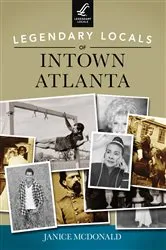 Book cover of Legendary Locals of Intown Atlanta by Unknown