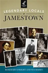 Book cover of Legendary Locals of Jamestown by Rosemary Enright