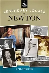 Book cover of Legendary Locals of Newton by Gail Spector
