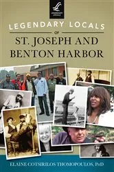 Book cover of Legendary Locals of St. Joseph and Benton Harbor by Unknown