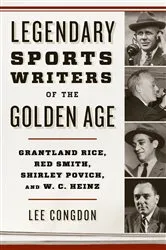 Book cover of Legendary Sports Writers of the Golden Age by Lee Congdon