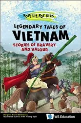 Book cover of Legendary Tales Of Vietnam: Stories Of Bravery And Valour by Margerie Maria Kahlenberg