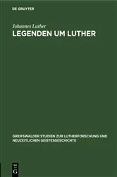 Book cover of Legenden um Luther by Johannes Luther