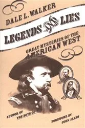 Book cover of Legends and Lies by Dale L. Walker