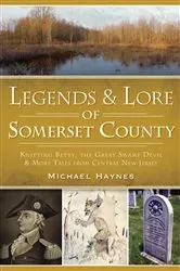 Book cover of Legends & Lore of Somerset County by Michael Haynes