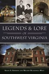 Book cover of Legends & Lore of Southwest Virginia by Shane S. Simmons