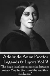 Book cover of Legends & Lyrics by Adelaide   Anne Proctor