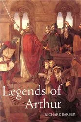 Book cover of Legends of Arthur by Richard Barber