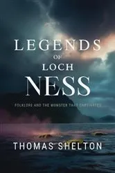 Book cover of Legends of Loch Ness by Thomas Shelton