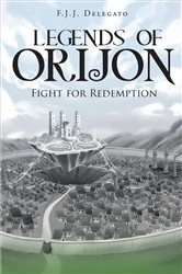 Book cover of Legends of Orijon by F.J.J. Delegato